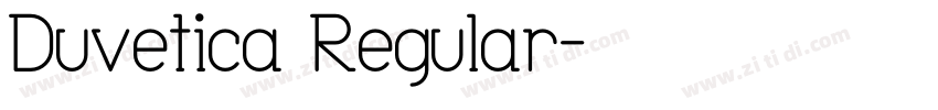 Duvetica Regular字体转换